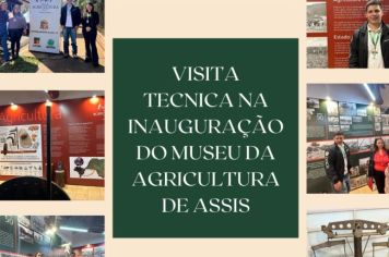 Visita técnica na inauguração do museu da agricultura de Assis