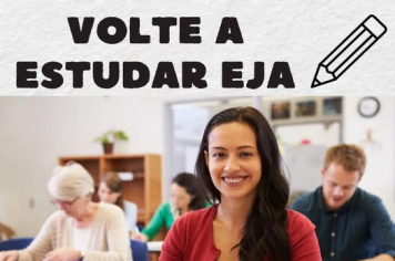 Volte a Estudar com a EJA!