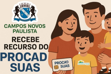 Campos Novos Paulista recebe recursos do PROCAD-SUAS 2025 por excelência na Assistência Social