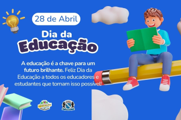 28 de Abril – Dia da Educação