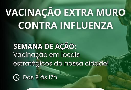 Vacinação Extra Muro Contra Influenza – Ação no Banco da Terra!